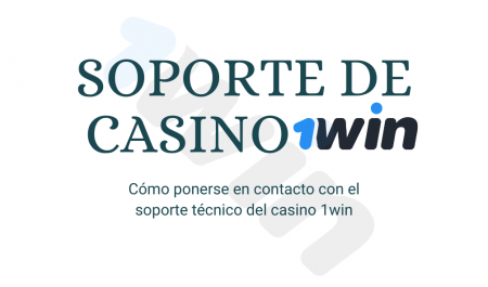 Cómo ponerse en contacto con el soporte técnico del casino 1win